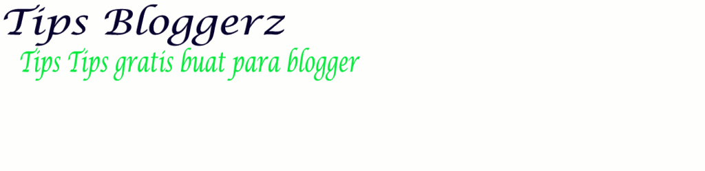 Tips Bloggerz