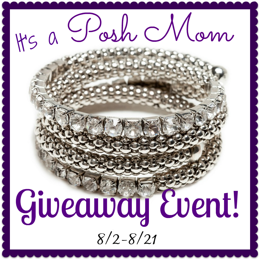 Posh Mom Giveaway Event 8/2 to 8/21